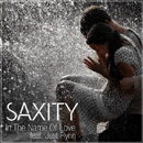 SAXITY - In The Name Of Love