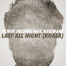 OLIVER HELDENS - Last All Night (Koala)