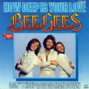 BEE GEES - How Deep Is Your Love