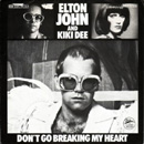 ELTON JOHN - Don't Go Breaking My Heart