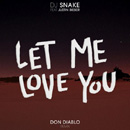 DJ SNAKE - Let Me Love You (Don Diablo Remix)