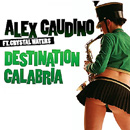 ALEX GAUDINO - Destination Calabria