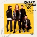 SHAKE SHAKE GO - Come Back To Me