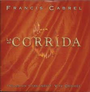 FRANCIS CABREL - La Corrida