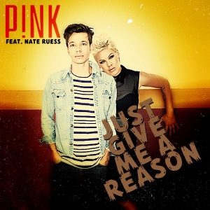 P!NK - Just Give Me A Reason (feat. Nate Ruess)
