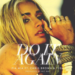 PIA MIA - Do It Again (feat. Chris Brown & Tyga)