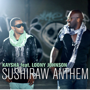 KAYSHA - Sushiraw Anthem (feat. Loony Johnson)