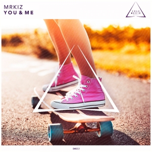 MRKIZ - You & Me